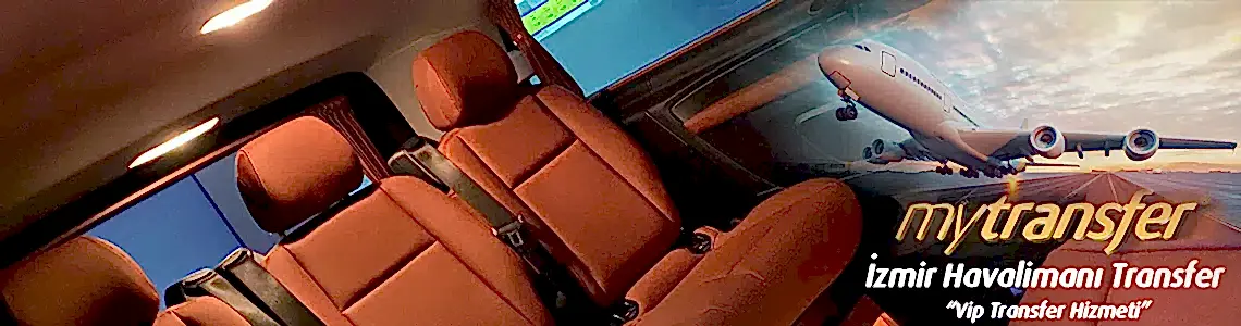 İzmir Havalimanı Transfer (Vip)